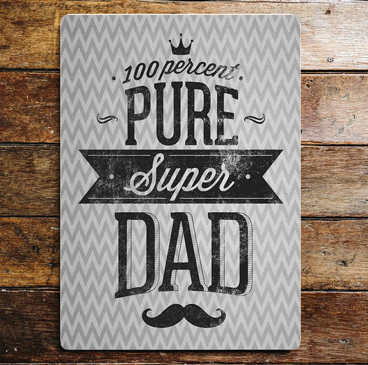 Dad 100 Percept Pure Super | Metal Wall Sign Plaque
