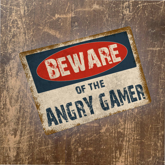 Beware Of The Angry Gamer | Metal Advertising Wall Sign