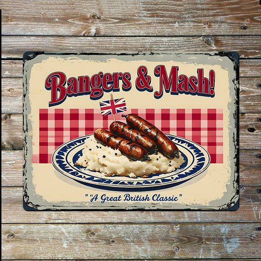 Bangers & Mash | Great British Classic | Metal Sign Plaque