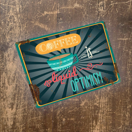 Coffee liquid Optimism | Metal Wall Sign Plaque