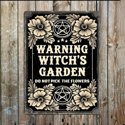 Warning Witch's Garden Don't Pick Flower | Metal Sign Plaque