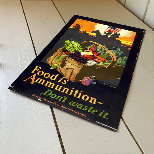 Food Is Ammunition don't waste It | Metal Sign