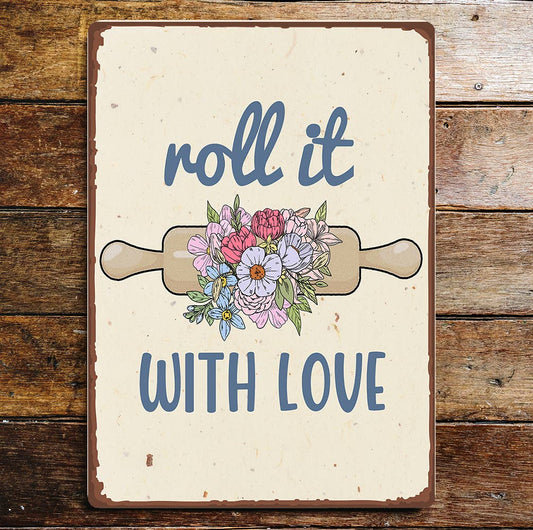 Roll It With Love Baking Rolling Pin Metal Sign Plaque