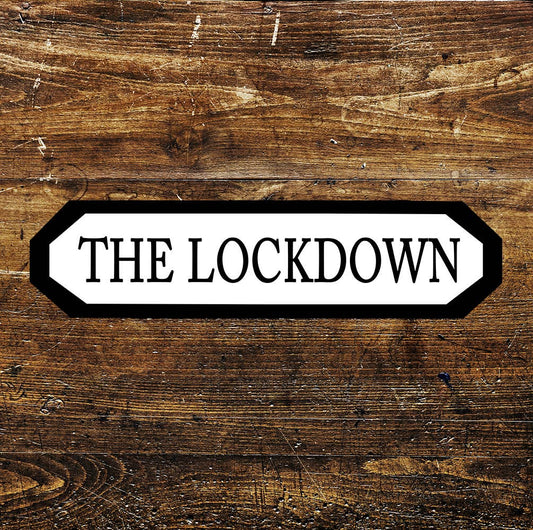 The Lockdown Sign Metal Long Sign Plaque
