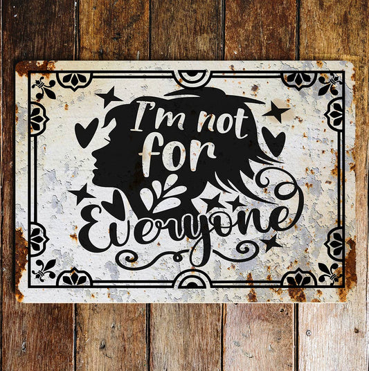 i'm not for everyone | Metal Wall Sign Plaque