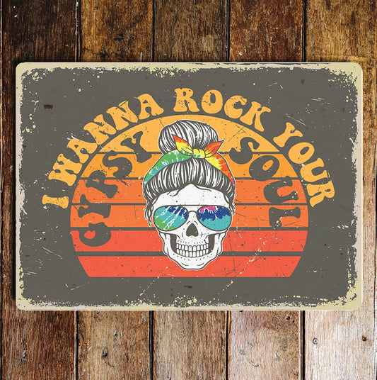 I wanna rock your gypsy soul | Metal Wall Sign