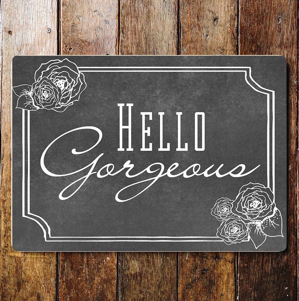 Hello gorgeous lifestyle | Metal Sign Plaque