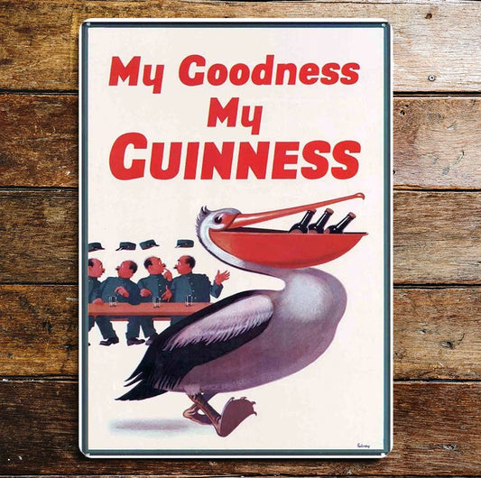 My Goodness My Guinness Pelican | Metal Sign