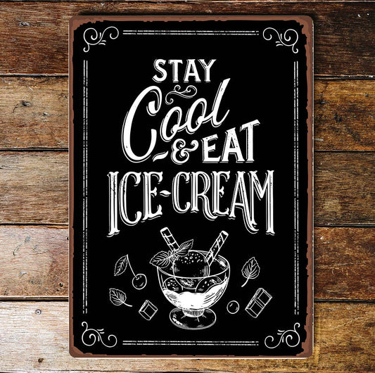 Stay Cool & Eat Ice Cream Metal Wall Sign Plaque