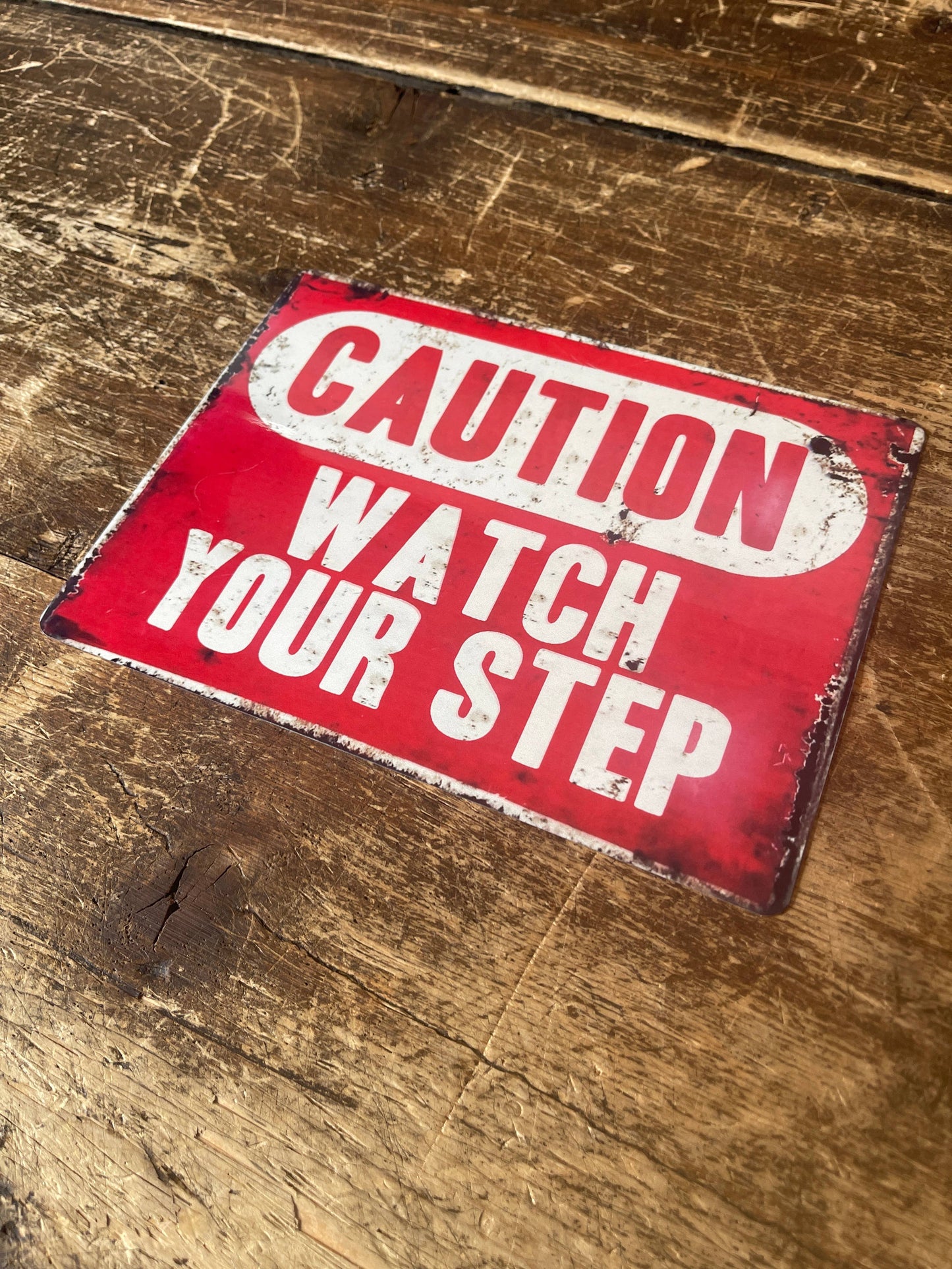Caution Watch Your Step | Metal Sign
