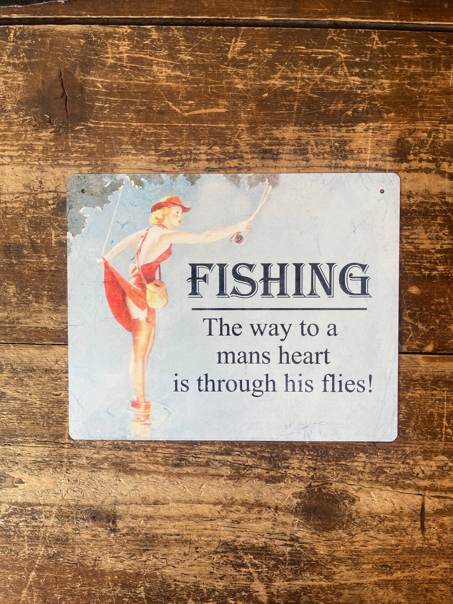 Fishing The way to mans Heart his Flies | Metal Sign