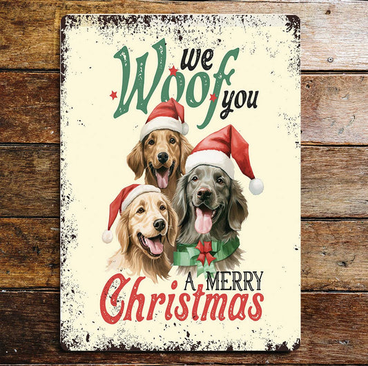 We Woof you a merry Christmas | Metal Sign Plaque