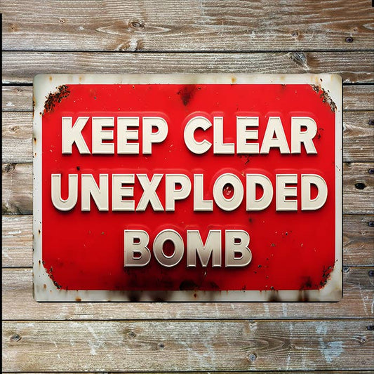 Keep Clear Unexploded Bomb Rustic | Metal Sign Plaque
