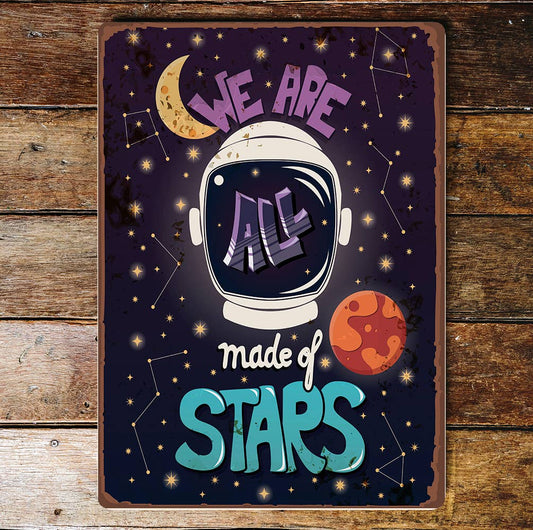 we are made of stars space man suit | Metal Wall Sign Plaque