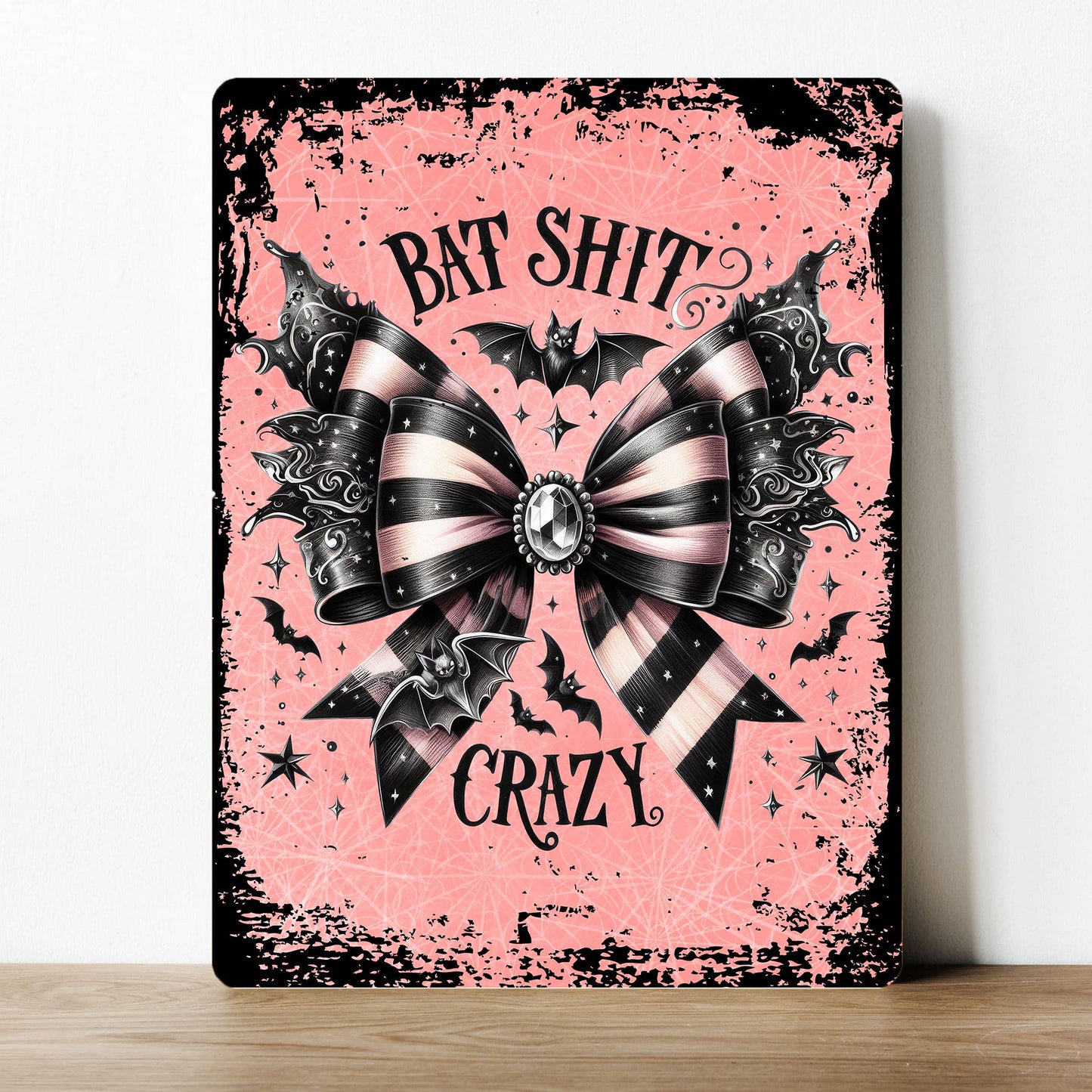 Bat Shit Crazy Halloween Pink | Metal Sign Plaque