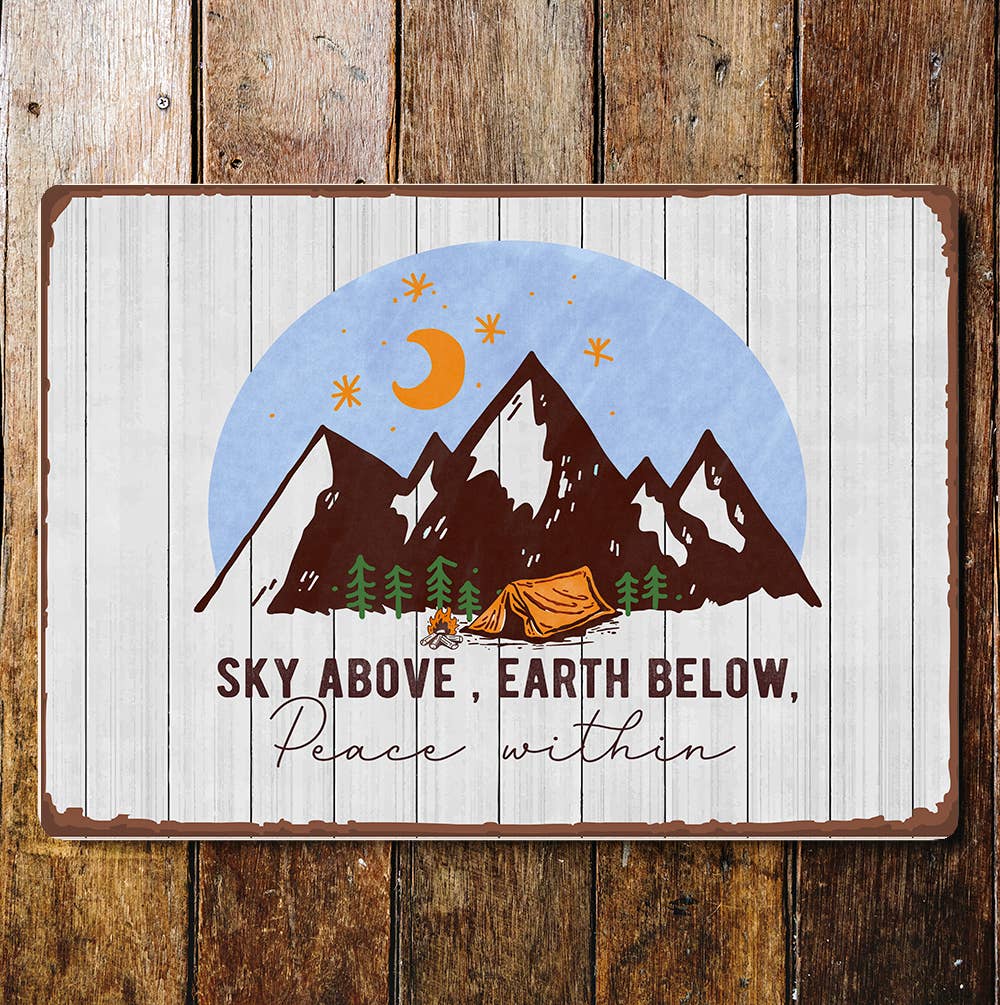 sky above earth below peace within Camping Metal Sign Plaque