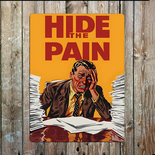Hide The Pain Vintage Retro | Metal Sign Plaque