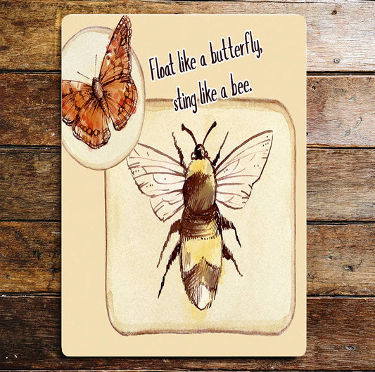 Float Like A Butterfly Sting Like A Bee | Metal Sign Plaque