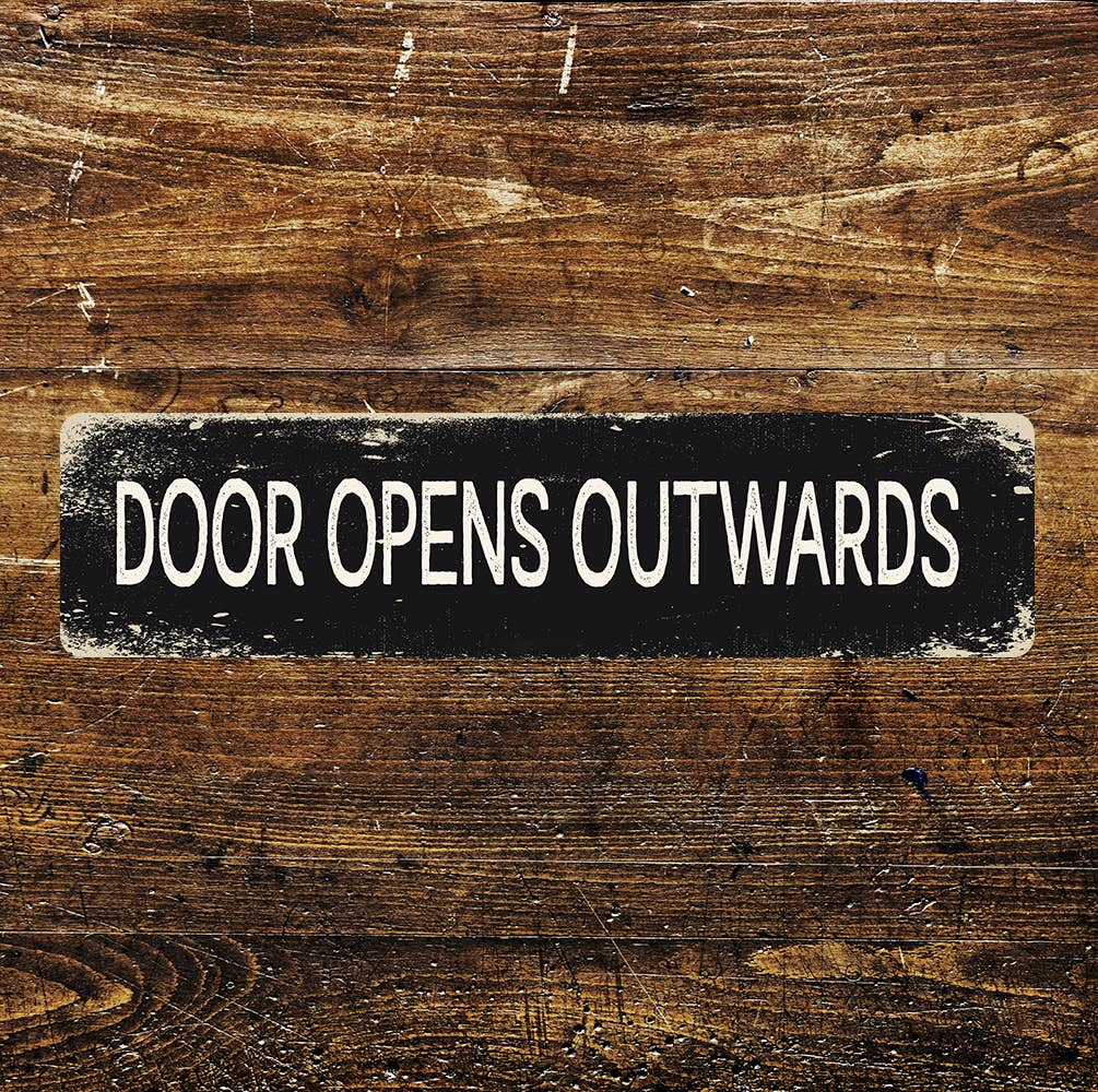 Door opens outwards Metal Long Sign Plaque