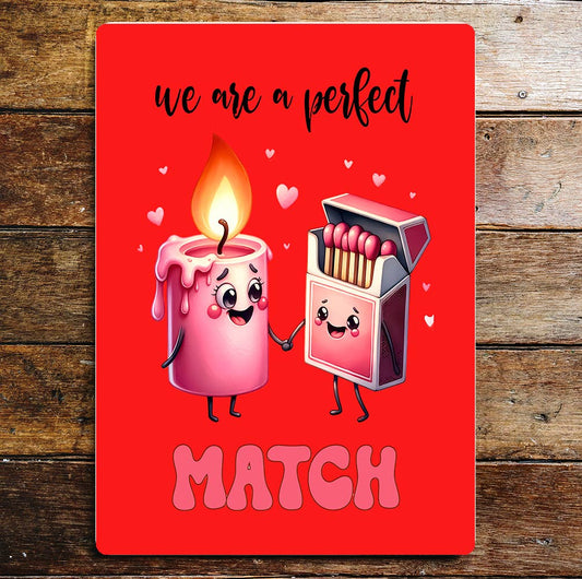 We are a perfect match Valentine | Metal Sign Plaque
