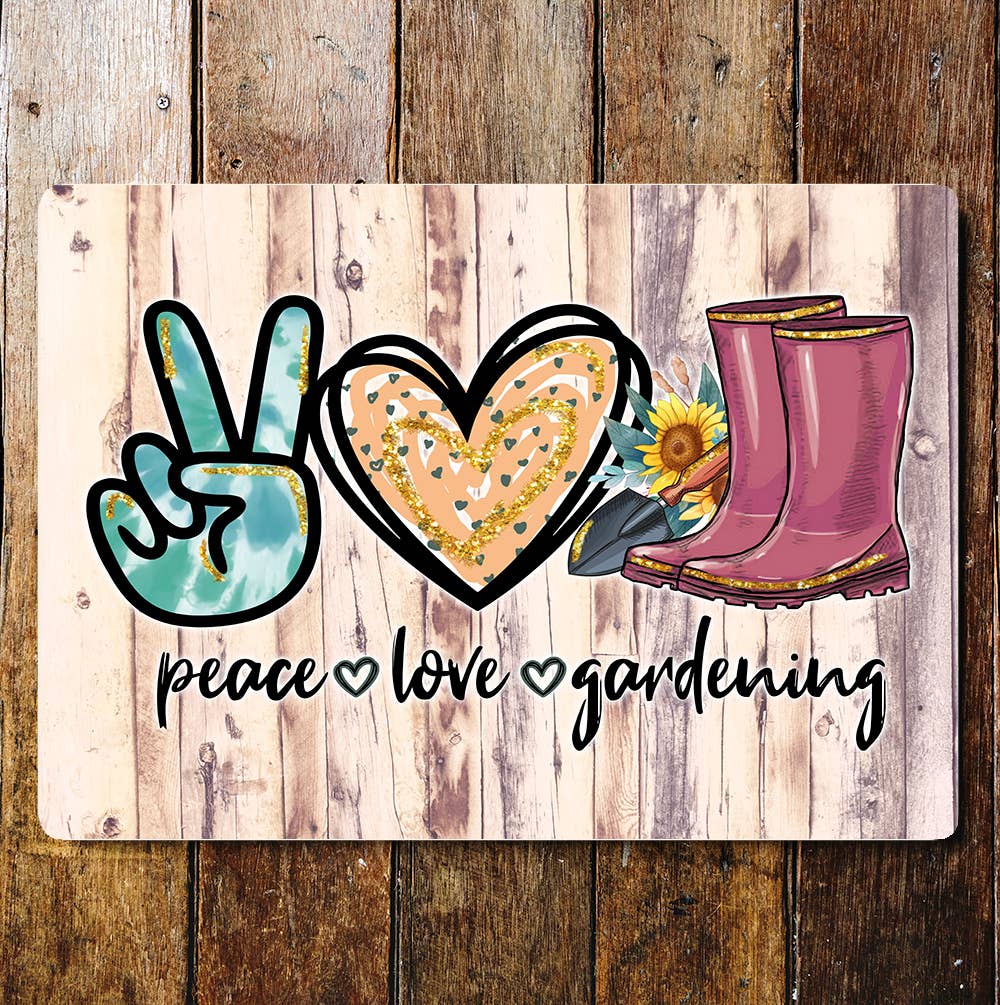 Peace Love Gardening Garden Metal Sign Plaque