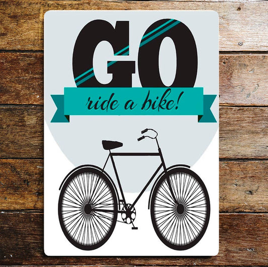 Go Ride A Bike ! | Metal Travel Wall Sign