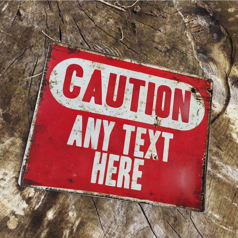 Caution Sign Personalised | Metal Art Wall Sign
