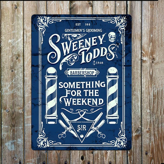 Sweeney Todds Something For The Weekend | Metal Sign Plaque