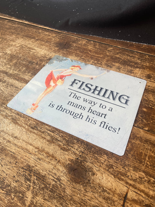 Fishing The way to mans Heart his Flies | Metal Sign