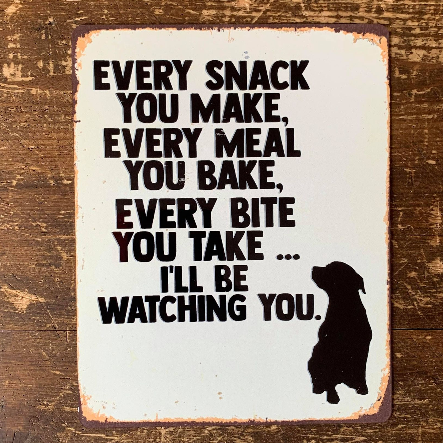 Every Snack Meal Make I'll Be Watching | Metal Sign