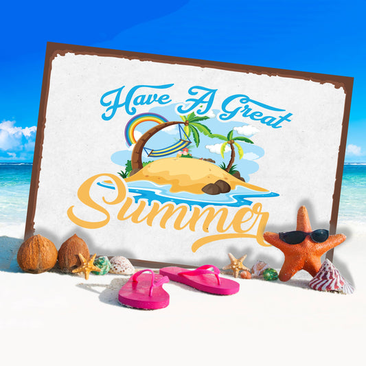 Have A Great Summer Beach Sea | Metal Wall Sign Plaque