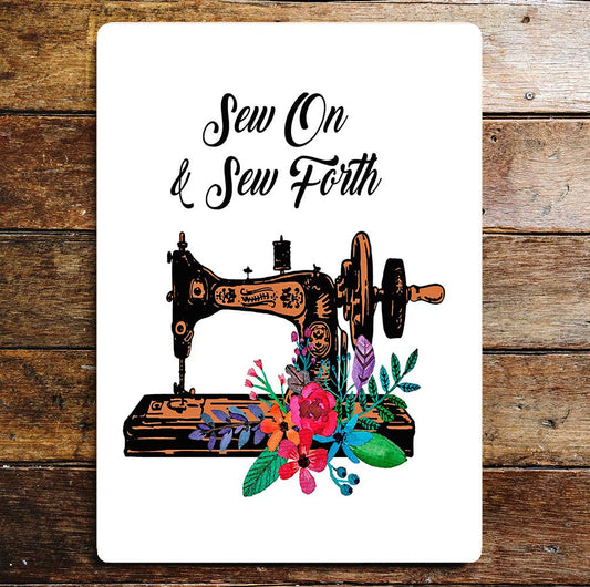 Sew On & Sew Forth Sewing Machine Metal Sign Plaque (Copy)