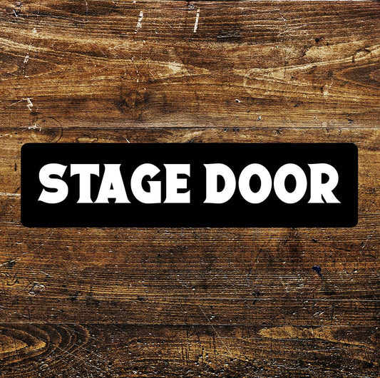 Stage door quote Metal Sign Plaque