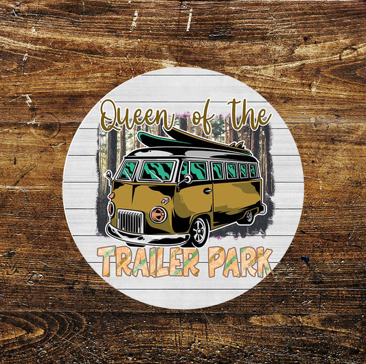 Queen Of The Trailer Park Campervan Circle Metal Sign