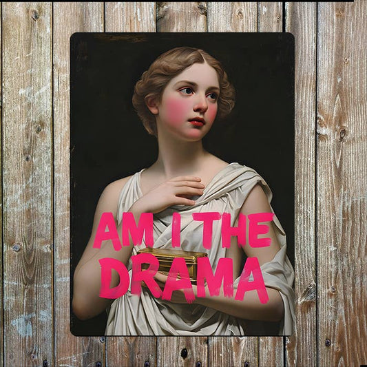 Am I The Drama Graffiti Painting | Metal Sign Plaque