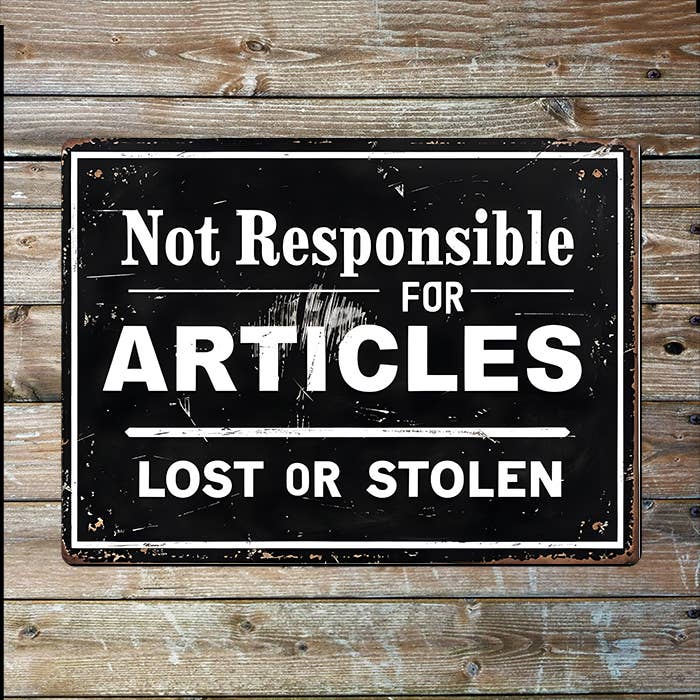 Not Responsible Articles Lost Or Stolen | Metal Sign Plaque