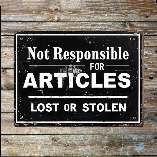 Not Responsible Articles Lost Or Stolen | Metal Sign Plaque