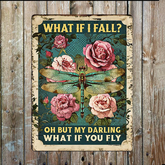 What If I Fall, What If You Fly I Metal Sign Plaque