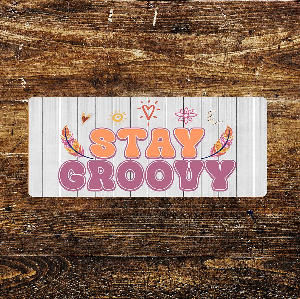 Stay Groovy - | Metal Sign