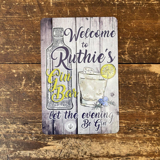 Welcome to Name let the evening be gin | Metal Sign