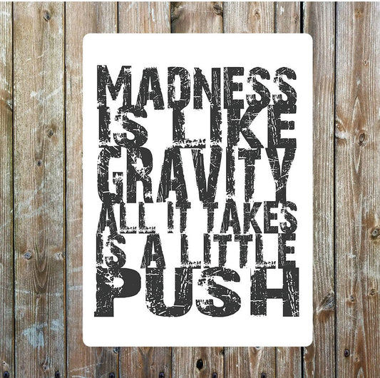 Motivational madness art | Metal Sign Plaque