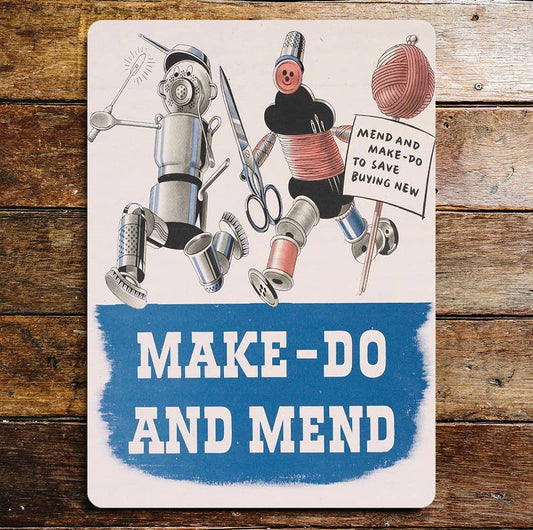 Make Do And Mend to save Buying | Metal Sign