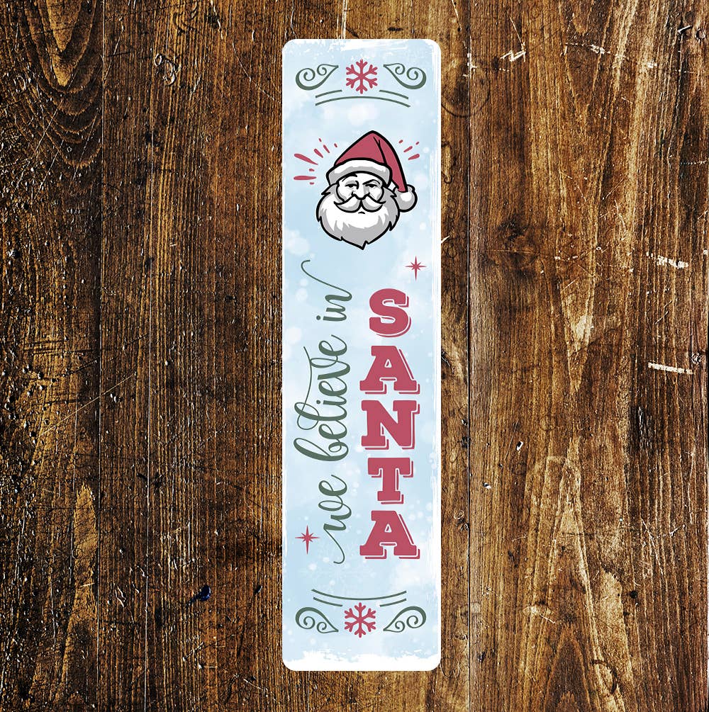 We Believe in Santa Christmas Sign Metal Long Sign Plaque