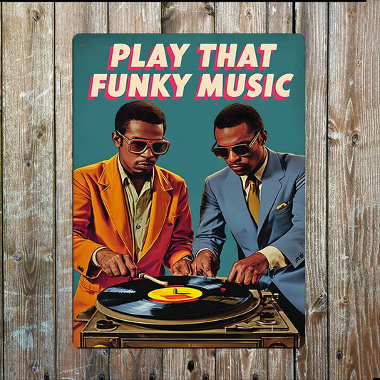 Play That Funky Music Vintage Retro Metal Sign Plaque