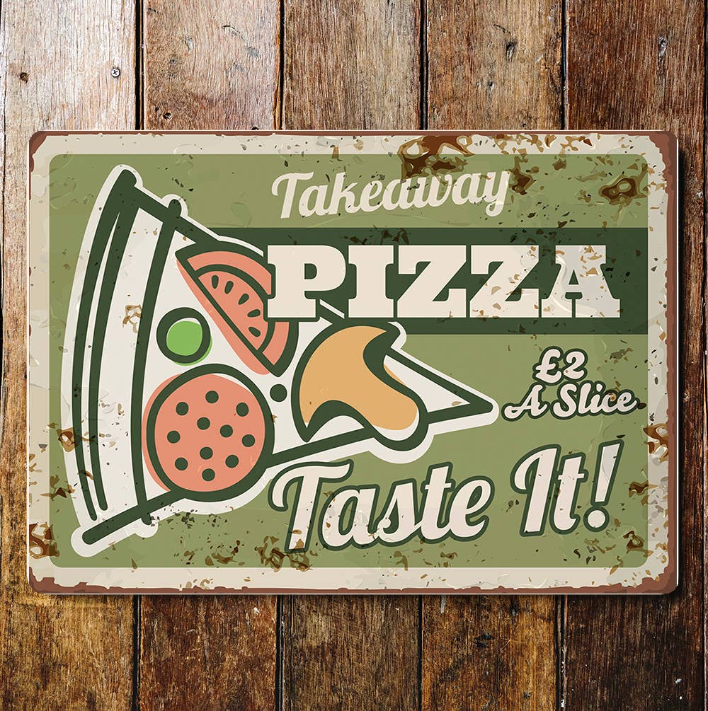 Take Away Pizza Slice Taste It Metal Sign Plaque