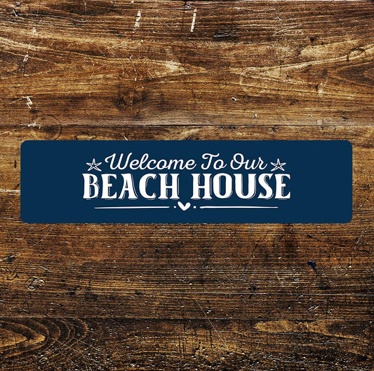 Welcome to Our Beach House quote Metal Sign Plaque