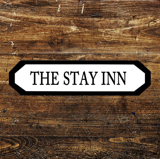 The Stay Inn Sign Metal Long Sign Plaque