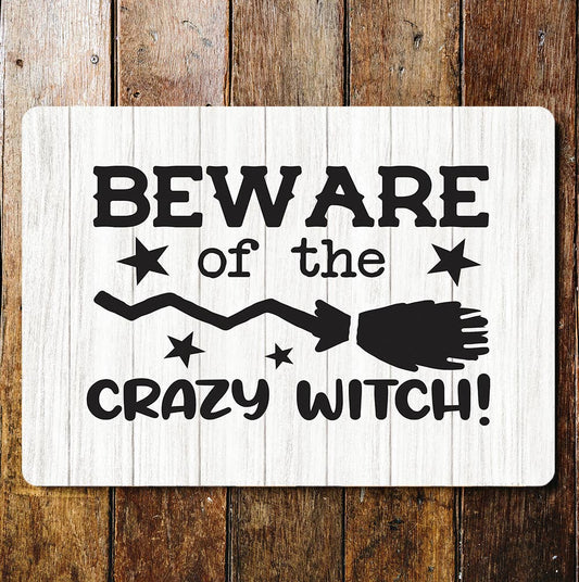 beware of the crazy witch | Metal Wall Sign