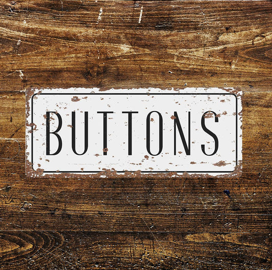BUTTONS Notice Fun Art | Metal Sign