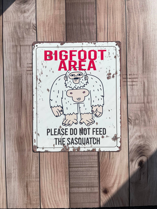 Big Foot Area, please do not feed | Metal Sign